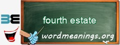 WordMeaning blackboard for fourth estate
